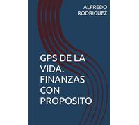 GPS DE LA VIDA. FINANZAS CON PROPOSITO