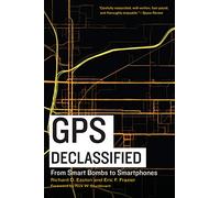 GPS Declassified: From Smart Bombs to Smartphones