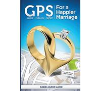 GPS For a Happier Marriage: Marriage techniques that work