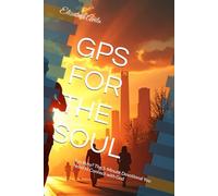 GPS FOR THE SOUL: Too Busy? The 5-Minute Devotional You Need to Connect with God
