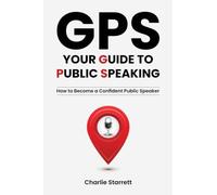 GPS: Your Guide to Public Speaking