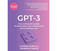 GPT-3: The Ultimate Guide To Building NLP Products With OpenAI API