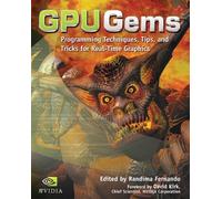 GPU Gems: Programming Techniques, Tips and Tricks for Real-Time Graphics