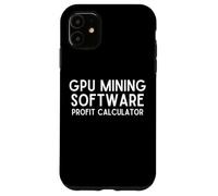 GPU Mining Software Profit Calculator Cryptocurrency Miners Case for iPhone 11