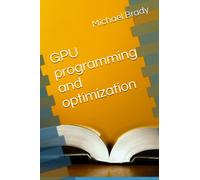 GPU programming and optimization