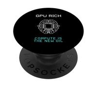 GPU Rich Compute Is The New Oil AI Technology PopSockets Adhesive PopGrip