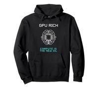 GPU Rich Compute Is The New Oil AI Technology Pullover Hoodie