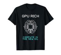 GPU Rich Compute is The New Oil AI Technology T-Shirt