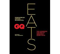 GQ Eats: The cookbook for men of seriously good taste