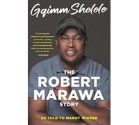 Gqimm Shelele: The Robert Marawa Story