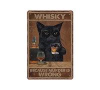 GQWJKSZ Black Cat Tin Signs, Whiskey Because Murder Is Wrong, Cat Whiskey Art Retro Funny Metal Sign Vintage Poster Wall Art for Kitchen Garden Bathroom Farm Home Coffee Decor Tin Sign, 20x30 cm