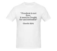 GQWJKSZ Charlie Kirk Freedom is Not Free, It Must Be Fought for and Defended T-Shirt Men's Short Sleeve Crew Neck Cotton Shirt White