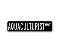 GQWJKSZ Metal Sign Aquaculturist WAY Vintage Signs Retro Tin Signs Lover Gifts Aluminum Sign Living Room Home Kitchen Garden Bedroom Wall Club Non-Fade Funny Decor 4x16 Inch