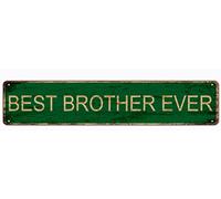 GQWJKSZ Metal Sign Best Brother Ever Vintage Signs Retro Tin Signs Aluminum Sign for Kitchen Home Garden Wall Bar Cafe Decor 4x16 Inches