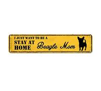 GQWJKSZ Metal Sign I Just Want to Be A Beagle Mom Stay at Home Vintage Signs Retro Tin Signs Aluminum Sign for Kitchen Home Garden Wall Bar Decor 4x16 Inches