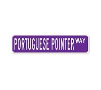 GQWJKSZ Metal Sign Portuguese Pointer WAY Vintage Signs Retro Tin Signs Aluminum Sign Art Plaque Living Room Home Kitchen Garden Wall Non-Fade Funny Decor 4x16 Inches