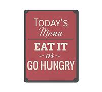 GQWJKSZ Metal Tin Sign Kitchen Menu Today's Menu Eat It Or Go Hungry Vintage Art Poster Retro Iron Painting Wall Decor Art Gift Outdoor Cafe Bar Garage Farm Decoration 16"x12"