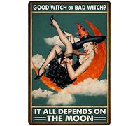 GQWJKSZ Retro Metal Aluminium Tin Signs Good Witch Or Bad Witch It All Depends On The Moon Sexy Witch Halloween Poster Bar Tin Sign Coffee Man Cave Wall Decoration Vintage Metal Plaque 8x12 Inch