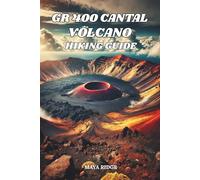 GR 400 CANTAL VOLCANO HIKING GUIDE: Trails, Maps & Hidden Gems in France's Auvergne - Updated for 2026-2027 Edition.: 1 (TRAIL TO SUMMIT HIKING SERIES)
