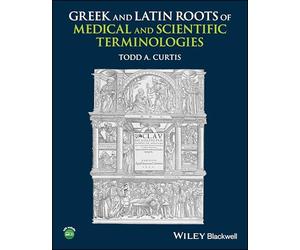 Gr nd Latin Roots of Medical and Scientific Terminologies