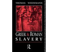 Greek and Roman Slavery – Routledge Sourcebooks for the Ancient World