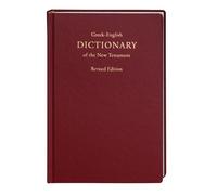 Greek-English Dictionary of the New Testament: Revised Edition
