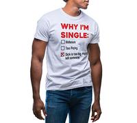GR8Shop Fun Why I'm Single Dick is Too Big, Might Kill Someone Men's White T-Shirt Size M