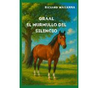 Graal, el murmullo del silencio