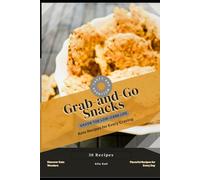 Grab-and-Go Snacks: Savor the Low-Carb Life, Keto Recipes for Every Craving
