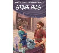 Grab Bag: Dragon Street Press Anthology #3 (Grab Bag Anthology Series)