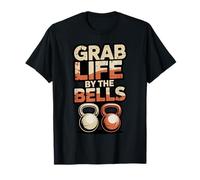 Grab Life by Bell Bodybuilding Lifting Gym Lovers Kettlebell T-Shirt