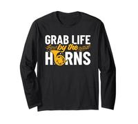 Grab life by the horns - French Horn Long Sleeve T-Shirt
