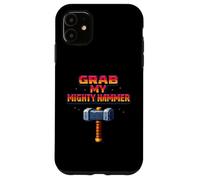 Grab My Mighty Hammer Retro 80s Arcade Pixel Joke Case for iPhone 11