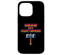 Grab My Mighty Hammer Retro 80s Arcade Pixel Joke Case for iPhone 14 Pro Max
