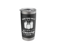 Grab Your Balls It's Canning Season Prep Doomsday Prepper Stainless Steel Insulated Tumbler