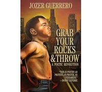 Grab Your Rocks & Throw: A Poetic Revolution
