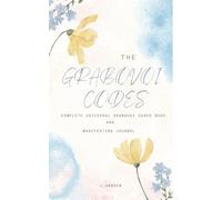 Grabovoi Codes and How to Use Them: Personal Journal and Sketchbook