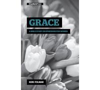 Grace: A Bible Study on Ephesians for Women (Delighting in the Word)