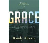 Grace: A Bigger View of God's Love