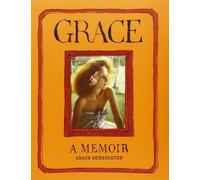 Grace: A Memoir: Written by Grace Coddington, 2012 Edition, Publisher: Random House [Hardcover]