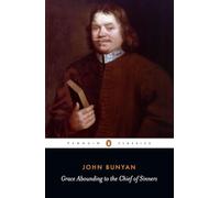 Grace Abounding to the Chief of Sinners – Or Brief Faithful Relation – Penguin Classics