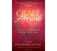 Grace Abounds: A Call to Awaken and Renew Your Faith