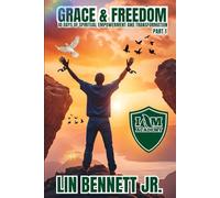 GRACE AND FREEDOM: 10 Days of Spiritual Empowerment & Transformation Pt. 1