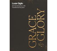 Grace and Glory: 365 Devotions for a Life Transformed by Jesus