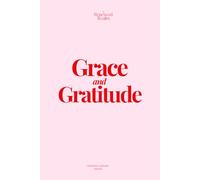 Grace and Gratitude: A Christian Journal for Daily Reflection, Prayer, and Scripture Affirmations