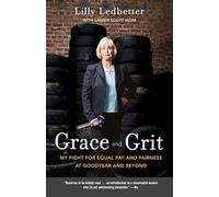 Grace and Grit: My Fight for Equal Pay and Fairness at Goodyear and Beyond