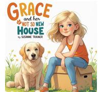Grace and Her Not So New House