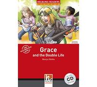 Grace and the Double Life - Book and Audio CD Pack - Level 3