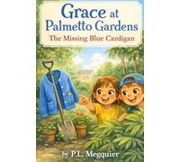 Grace at Palmetto Gardens: The Missing Blue Cardigan