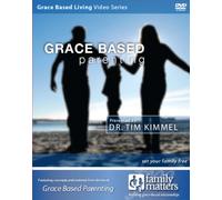 Grace Based Parenting: Set Your Family Free